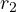 r_2