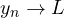 y_n \to L