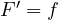 F' = f