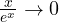 \frac{x}{e^x} \to 0