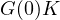 G(0)K