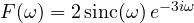F(\omega) = 2\,\text{sinc}(\omega)\,e^{-3i\omega}