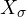 X_\sigma