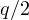 q/2