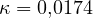 \kappa = 0{,}0174