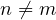 n \ne m