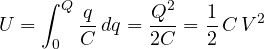 \[ U = \int_0^Q\frac qC\,dq = \frac{Q^2}{2C} = \frac12\,C\,V^2 \]