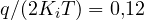 q/(2K_iT) = 0{,}12