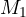 M_1