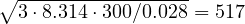 \sqrt{3\cdot 8.314\cdot 300/0.028} = 517