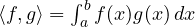 \langle f, g\rangle = \int_a^b f(x)g(x)\,dx