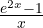 \frac{e^{2x} - 1}{x}
