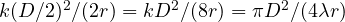 k(D/2)^2/(2r) = kD^2/(8r) = \pi D^2/(4\lambda r)