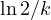 \ln 2/k