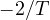 -2/T
