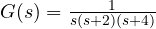 G(s) = \frac{1}{s(s+2)(s+4)}