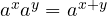 a^x a^y = a^{x+y}