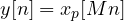 y[n] = x_p[Mn]