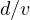 d/v