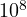 10^8