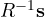 R^{-1}\mathbf s