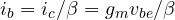 i_b = i_c/\beta = g_m v_{be}/\beta