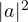 |a|^2