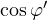 \cos\varphi'