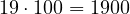 19\cdot 100 = 1900