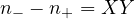 n_- - n_+ = XY