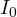 I_0