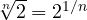 \sqrt[n]{2} = 2^{1/n}