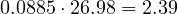 0.0885\cdot 26.98 = 2.39