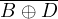\overline{B \oplus D}