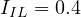 I_{IL} = 0.4
