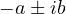 -a \pm ib