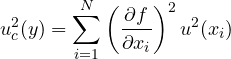 \[ u_c^2(y) = \sum_{i=1}^{N}\left(\frac{\partial f}{\partial x_i}\right)^2 u^2(x_i) \]