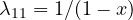\lambda_{11} = 1/(1 - x)
