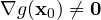 \nabla g(\mathbf x_0) \ne \mathbf 0