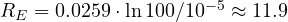 R_E = 0.0259\cdot\ln 100/10^{-5} \approx 11.9