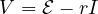 V = \mathcal E - rI