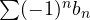 \sum (-1)^n b_n