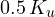 0.5\,K_u