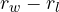 r_w - r_l