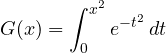 G(x) = \displaystyle\int_0^{x^2}e^{-t^2}\,dt