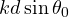 kd\sin\theta_0