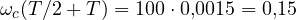 \omega_c(T/2 + T) = 100\cdot 0{,}0015 = 0{,}15