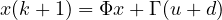 x(k+1) = \Phi x + \Gamma(u + d)