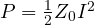 P = \frac{1}{2}Z_0I^2