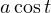 a\cos t